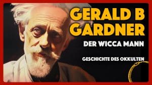 Podcast: Gerald B. Gardner, der Wicca-Mann