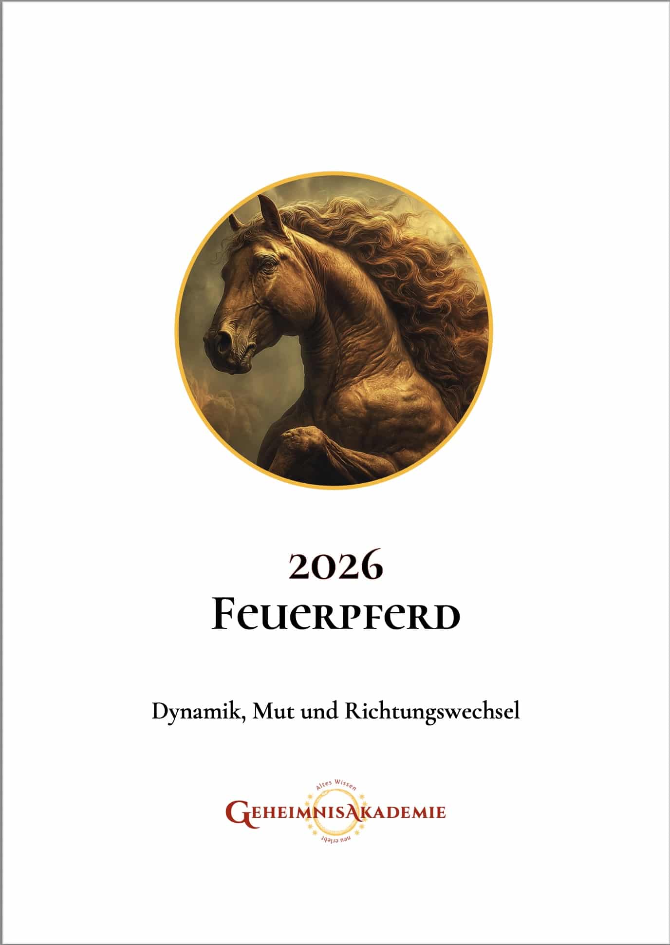 2026 - Das Jahr des Feuerpferdes - Dynamik, Mut und Richtungswechsel – Bild 2